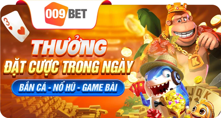 009 casino - nha cai co ty le hoan tra cao nhat hien nay