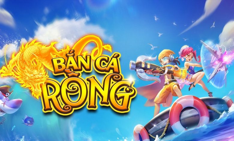 Bắn cá rồng