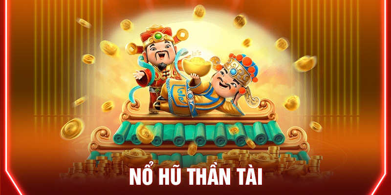 Nổ Hũ Thần Tài tại 009 là một game slot đổi thưởng hấp dẫn